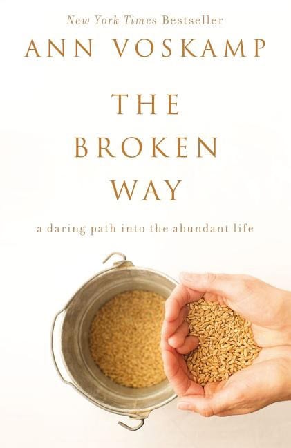 Voskamp, Ann | Broken way : A daring path into the abundant life