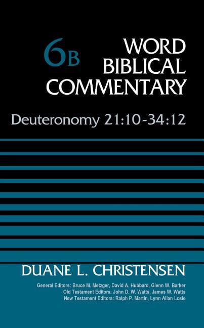 Christensen, Duane | Deuteronomy 21:10-34:12, volume 6b