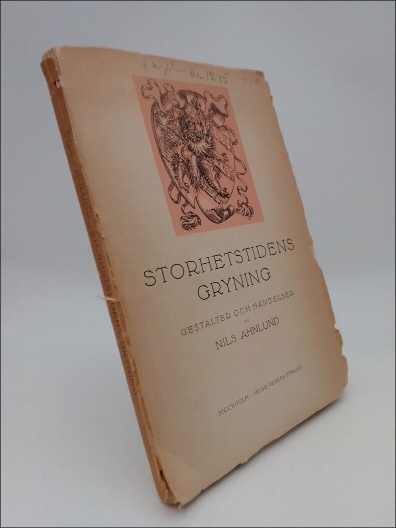 Ahnlund, Nils | Storhetstidens gryning : Gestalter och händelser