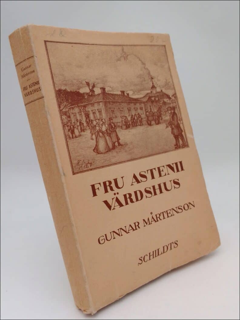 Mårtenson, Gunnar | Fru Astenii Värdshus : Bilder från Runebergstidens Borgå