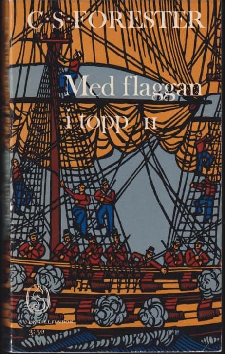Forester, C.S | Med flaggan i topp : En sjöroman från napoleontiden : II