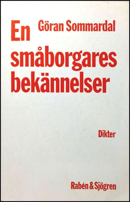 Sommardal, Göran | En småborgares bekännelser : Dikter