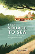 Chesshyre, Tom | From source to sea : Notes from a 215-mile walk along the river thames