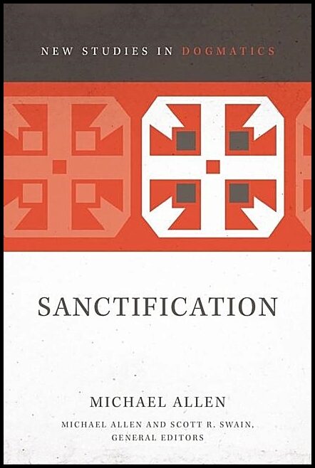 Allen, Michael | Sanctification