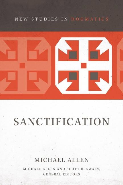 Allen, Michael | Sanctification