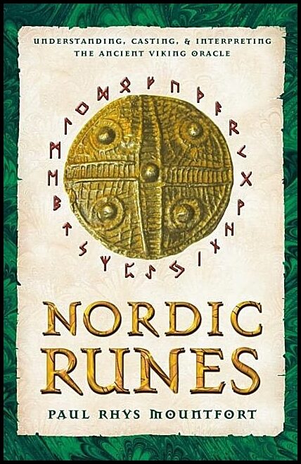 Mountford, Paul Rhys | Nordic runes : Understanding casting and interpreting the ancient viking or