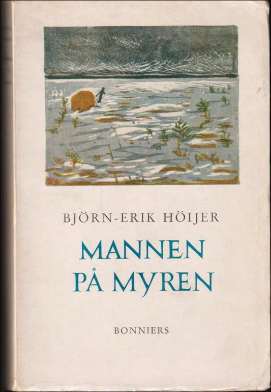 Höijer, Björn-Erik | Mannen på myren : Roman