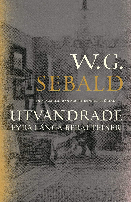 Sebald, W. G. | Utvandrade : Fyra långa berättelser