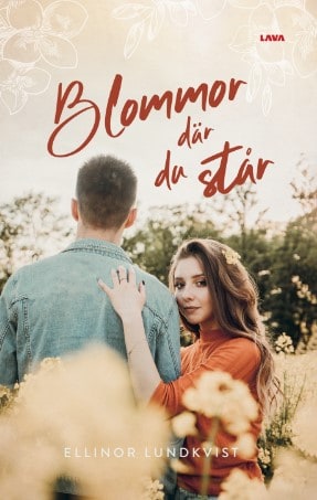 Lundkvist, Ellinor | Blommor där du står