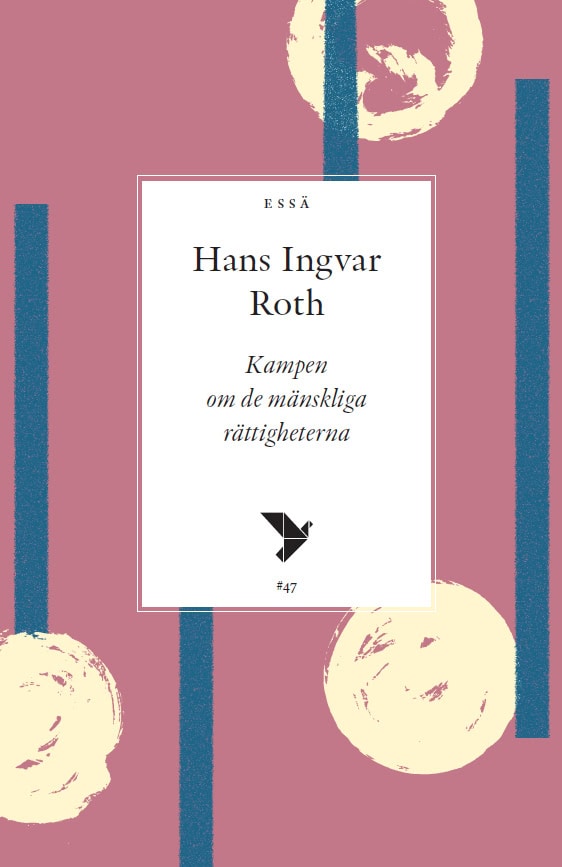 Roth, Hans Ingvar | Kampen om de mänskliga rättigheterna