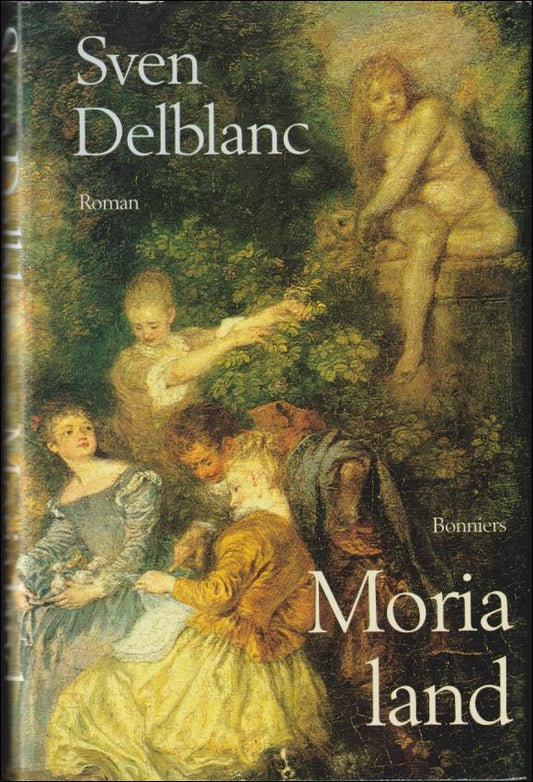 Delblanc, Sven | Moria land : Roman