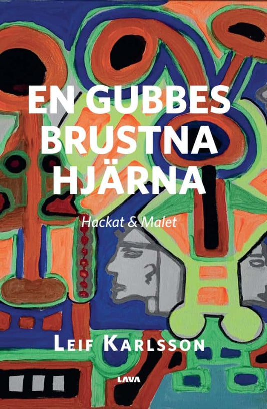 Karlsson, Leif | En gubbes brustna hjärna