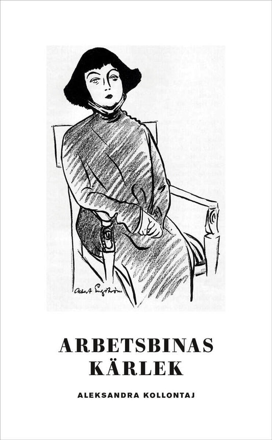 Kollontaj, Aleksandra | Arbetsbinas kärlek