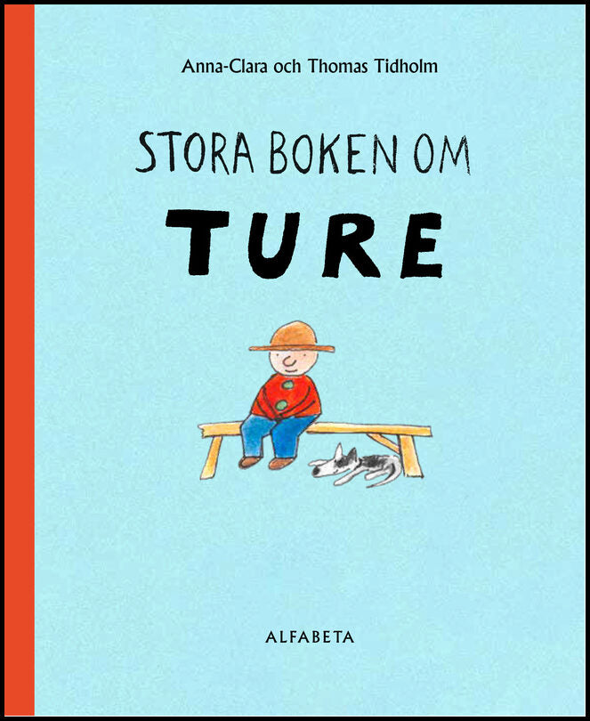 Tidholm, Thomas | Tidholm, Anna-Clara | Stora boken om Ture