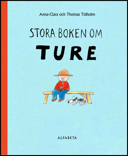 Tidholm, Thomas | Tidholm, Anna-Clara | Stora boken om Ture
