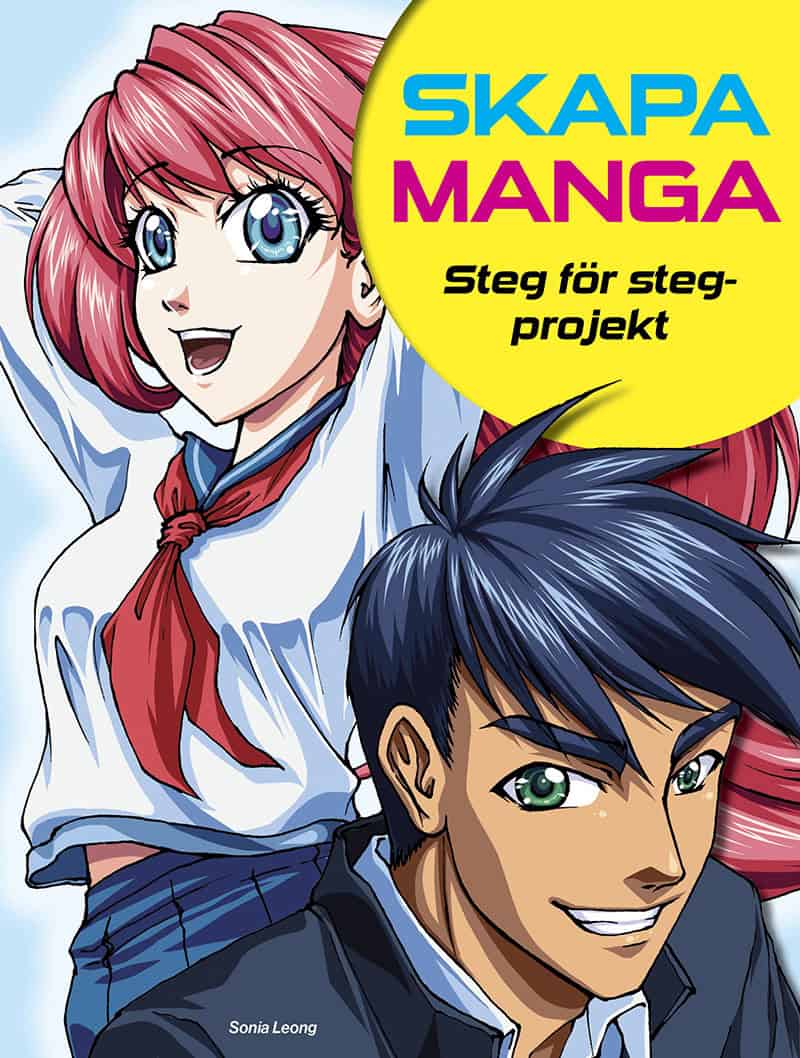 Leong, Sonia | Skapa manga : Steg för steg-projekt