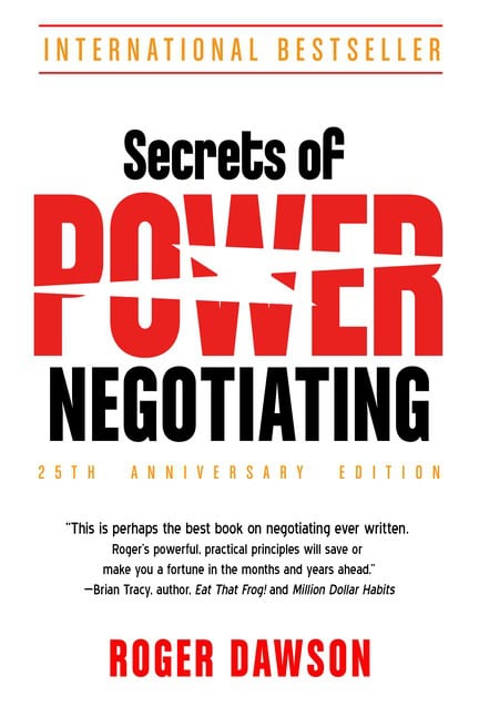 Roger Dawson | Secrets Of Power Negotiating : 25th Anniversary Edition