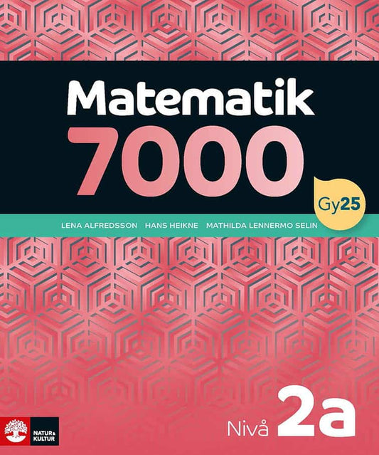 Alfredsson, Lena | Heikne, Hans | Lennermo Selin, Mathilda | Matematik 7000 nivå 2a