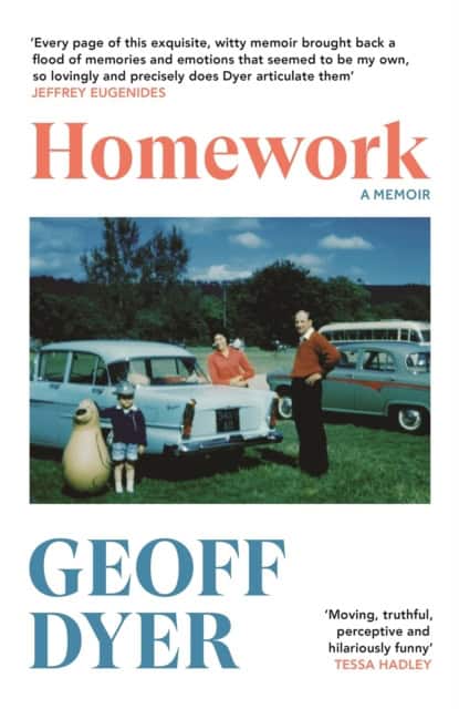 Dyer, Geoff | Homework