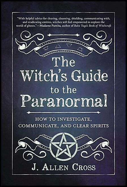 Cross, J Allen | The Witch's Guide to the Paranormal