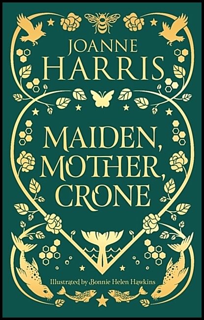 Harris, Joanne | Maiden, Mother, Crone