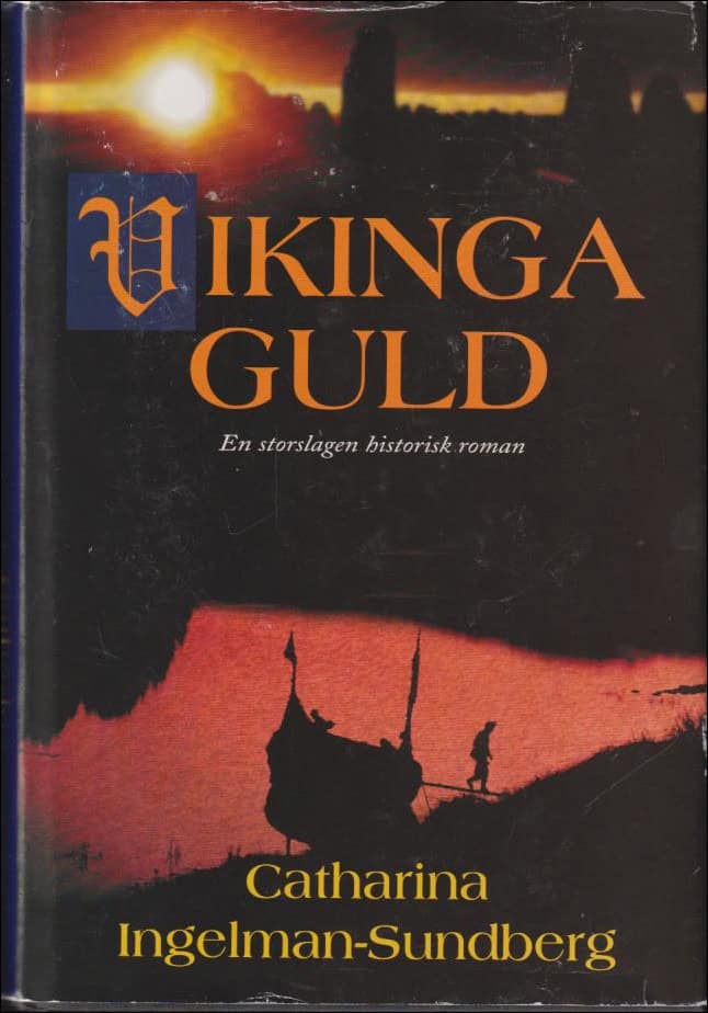 Ingelman-Sundberg, Catharina | Vikingaguld : [en storslagen historisk roman]