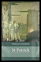 Oloughlin, Professor Thomas | Saint patrick : The man and his works
