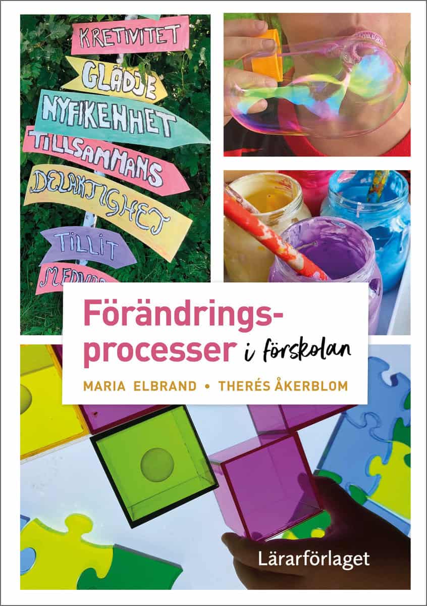 Elbrand, Maria | Åkerblom, Therés | Förändringsprocesser i förskolan