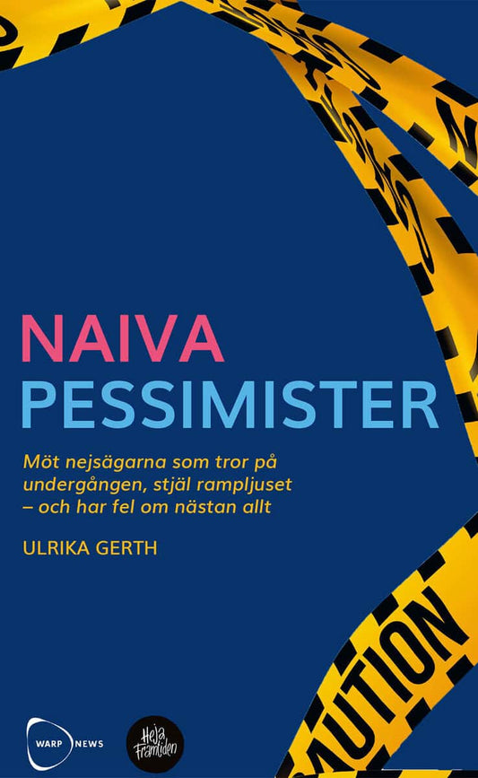 Gerth, Ulrika | Naiva pessimister