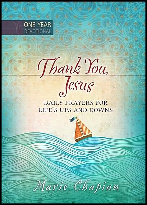 Chapian, Marie | One year devotional : Thank you, jesus - daily prayers of praise and gratitu