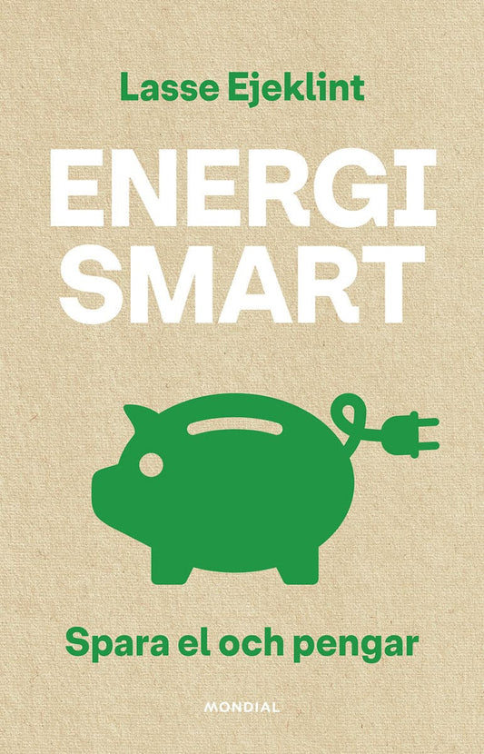 Ejeklint, Lasse | Energismart : Spara el och pengar