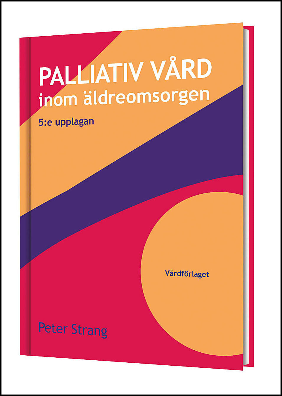 Strang, Peter | Palliativ vård inom äldreomsorgen