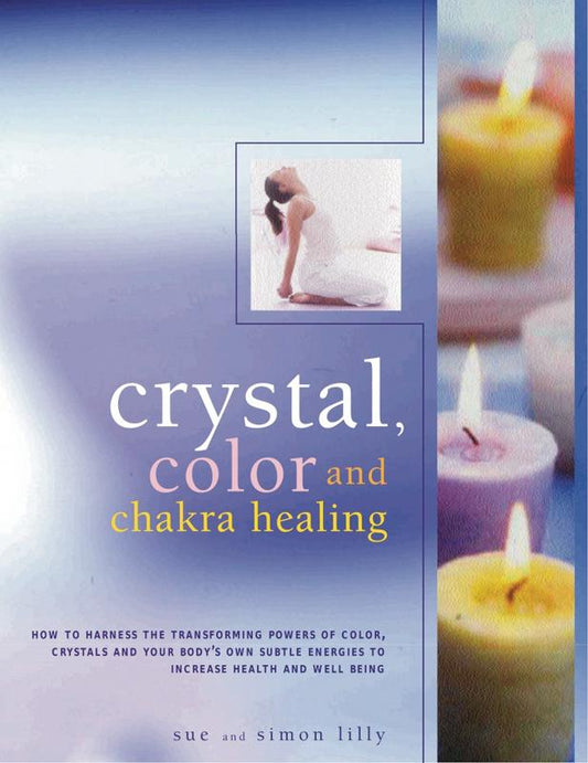 Lilly , Sue | Lilly, Simon | Crystal, Colour & Chakra Healing