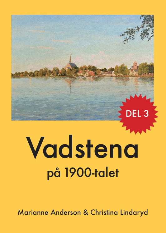 Anderson, Marianne | Lindaryd, Christina | Vadstena på 1900-talet