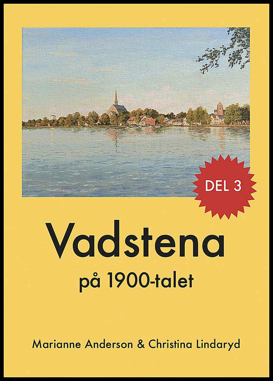 Andersson, Marianne | Lindaryd, Christina | Vadstena på 1900-talet