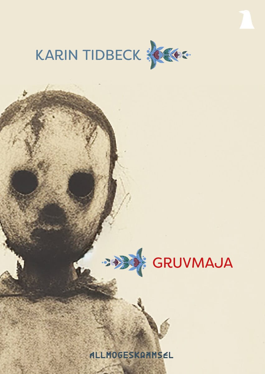Tidbeck, Karin | Gruvmaja