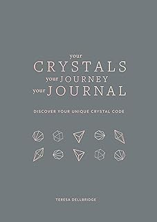 Dellbridge Teresa | Your Crystals Your Journey Your Journal