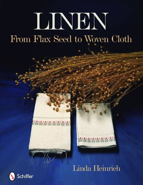 Linda Heinrich | Linen : From Flax Seed to Woven Cloth