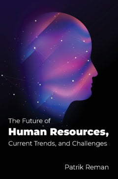 Reman, Patrik | The future of human resources : Current Trends and Challenges