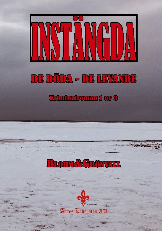 Blohm, Göran | Eberhardt Grönvall, Karin | Instängda : De döda - de levande