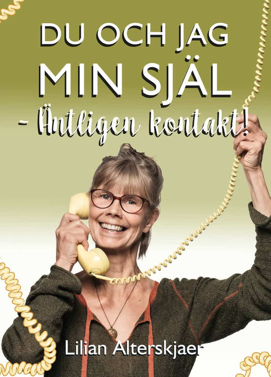 Alterskjaer, Lilian | Du och jag min Själ – äntligen kontakt