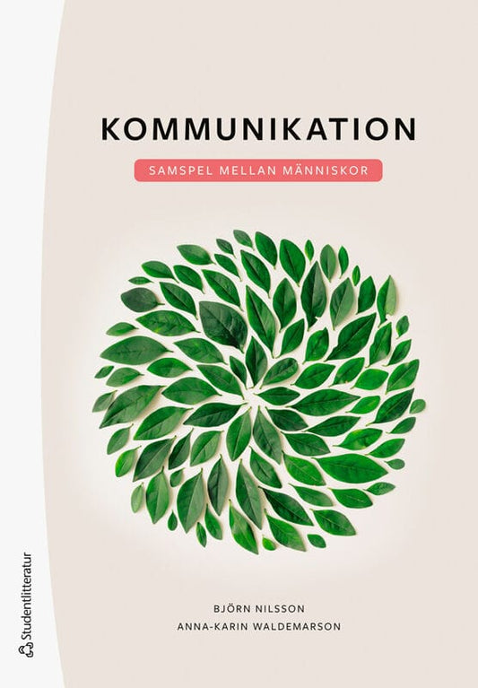 Nilsson, Björn | Waldemarson, Anna-Karin | Kommunikation : Samspel mellan människor