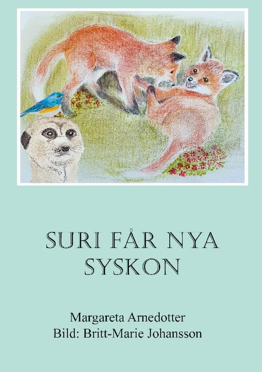Arnedotter, Margareta | Suri får nya syskon