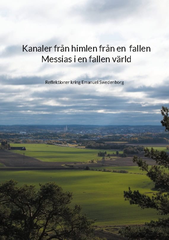 Ask, Josef | Kanaler från himlen från en fallen Messias i en fallen värld : Reflektioner