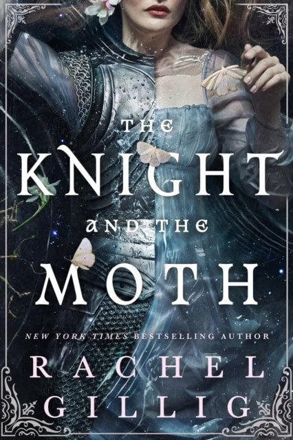 Gillig, Rachel | The Knight and the Moth
