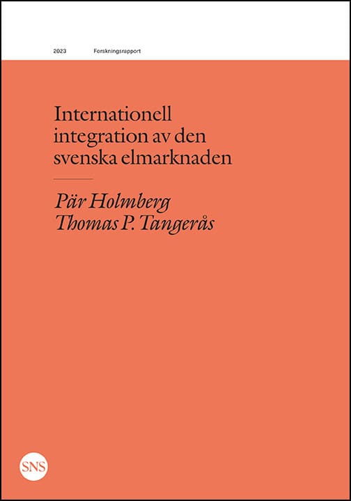 Holmberg, Pär | Tangerås, Thomas P. | Internationell integration  av den svenska elmarknaden