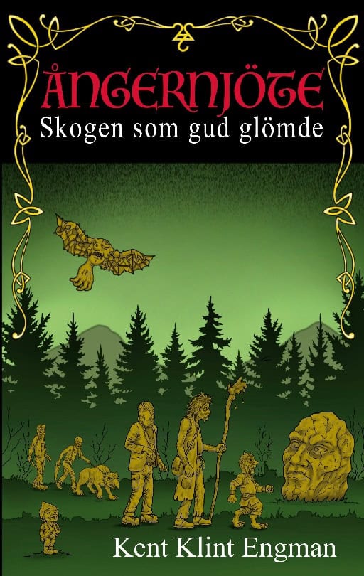 Klint Engman, Kent | Skogen som gud glömde