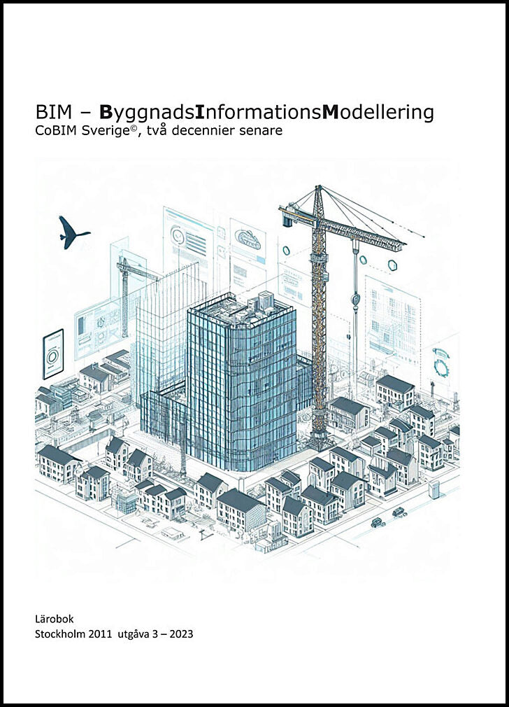 Granroth, Marko | BIM : ByggnadsInformationsModellering, CoBIM Sverige, två decennier senare