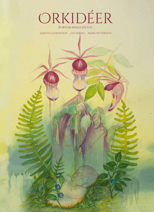Gudjonsson, Simeon | Orkidéer : Bortom rimligheten