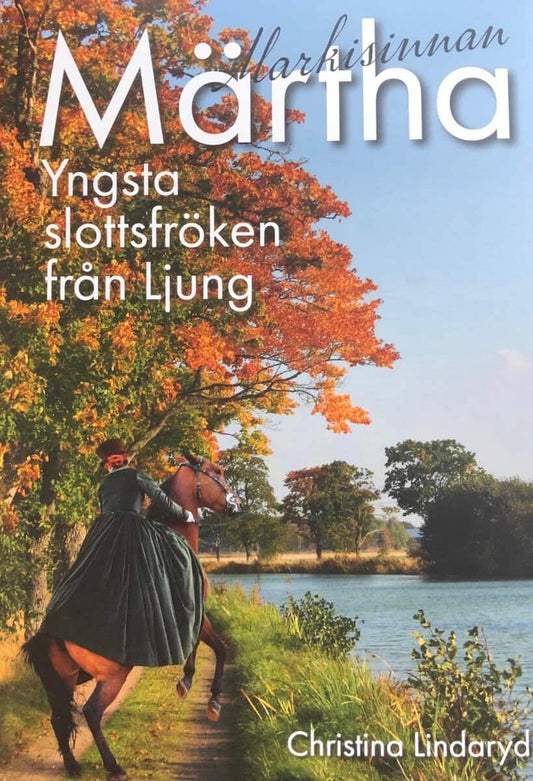 Lindaryd, Christina | Märtha : Yngsta slottsfröken från Ljung